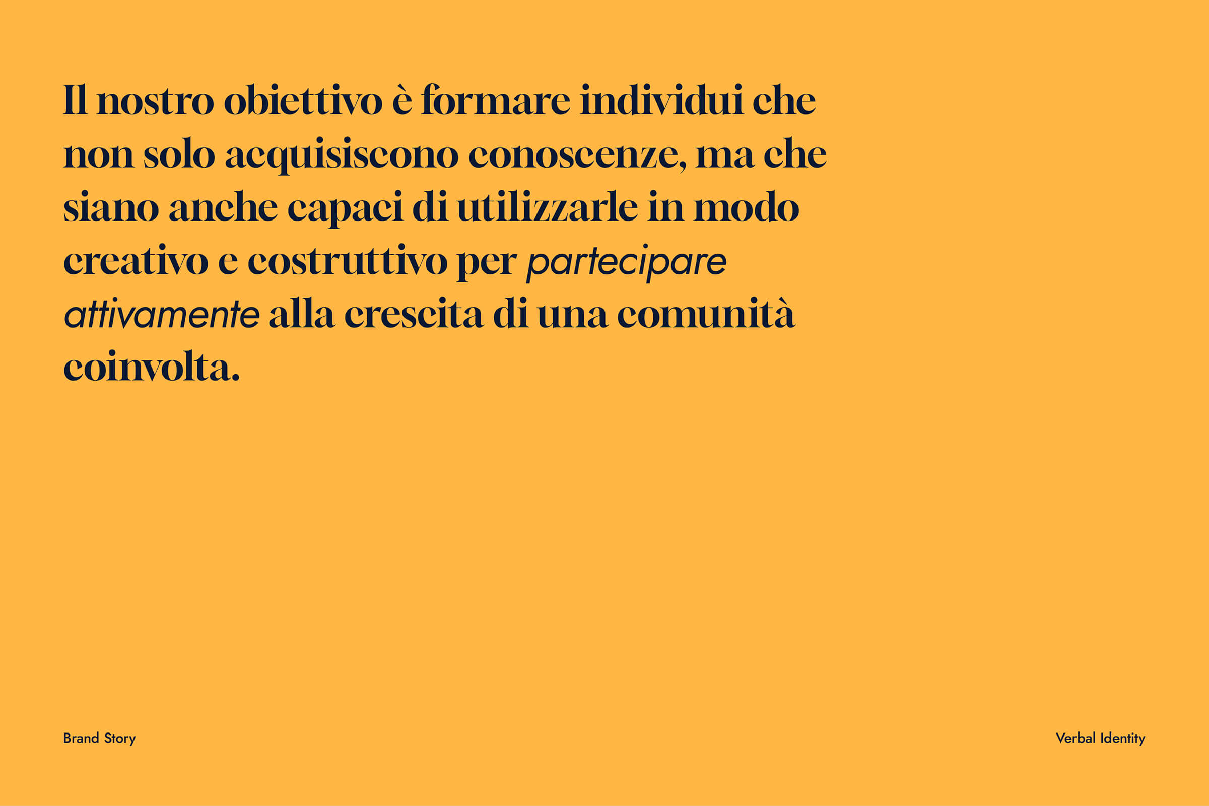 Italian text on orange background stating the goal to train individuals to creatively and constructively use knowledge to actively contribute to a growing community.
