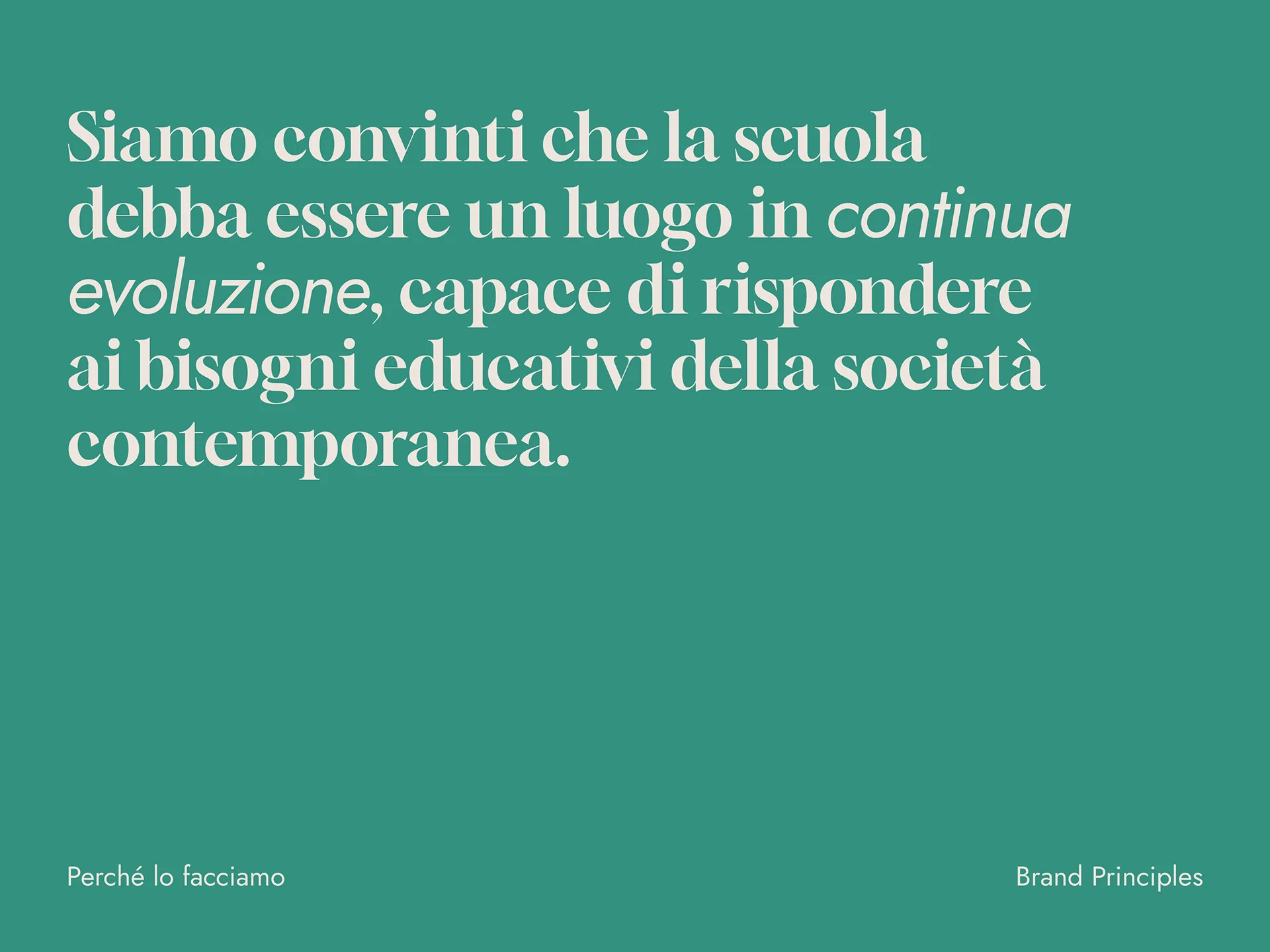 Italian text on green background expressing that school should be a place in continuous evolution, capable of responding to contemporary society's educational needs.