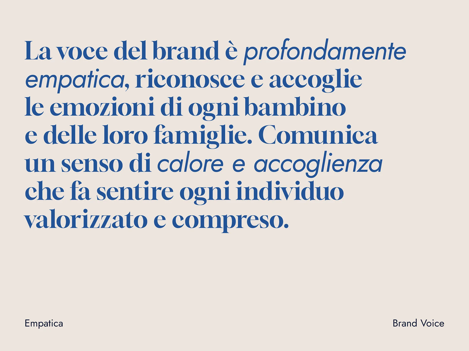 Italian text describing a brand voice that is deeply empathetic, recognizes and welcomes the emotions of every child and their families, communicating warmth and acceptance to make each individual feel valued and understood.