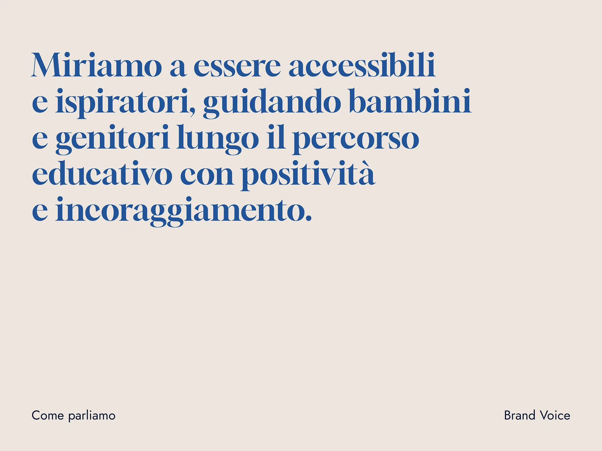 Italian text stating a goal to be accessible and inspiring by guiding children and parents through the educational path with positivity and encouragement.