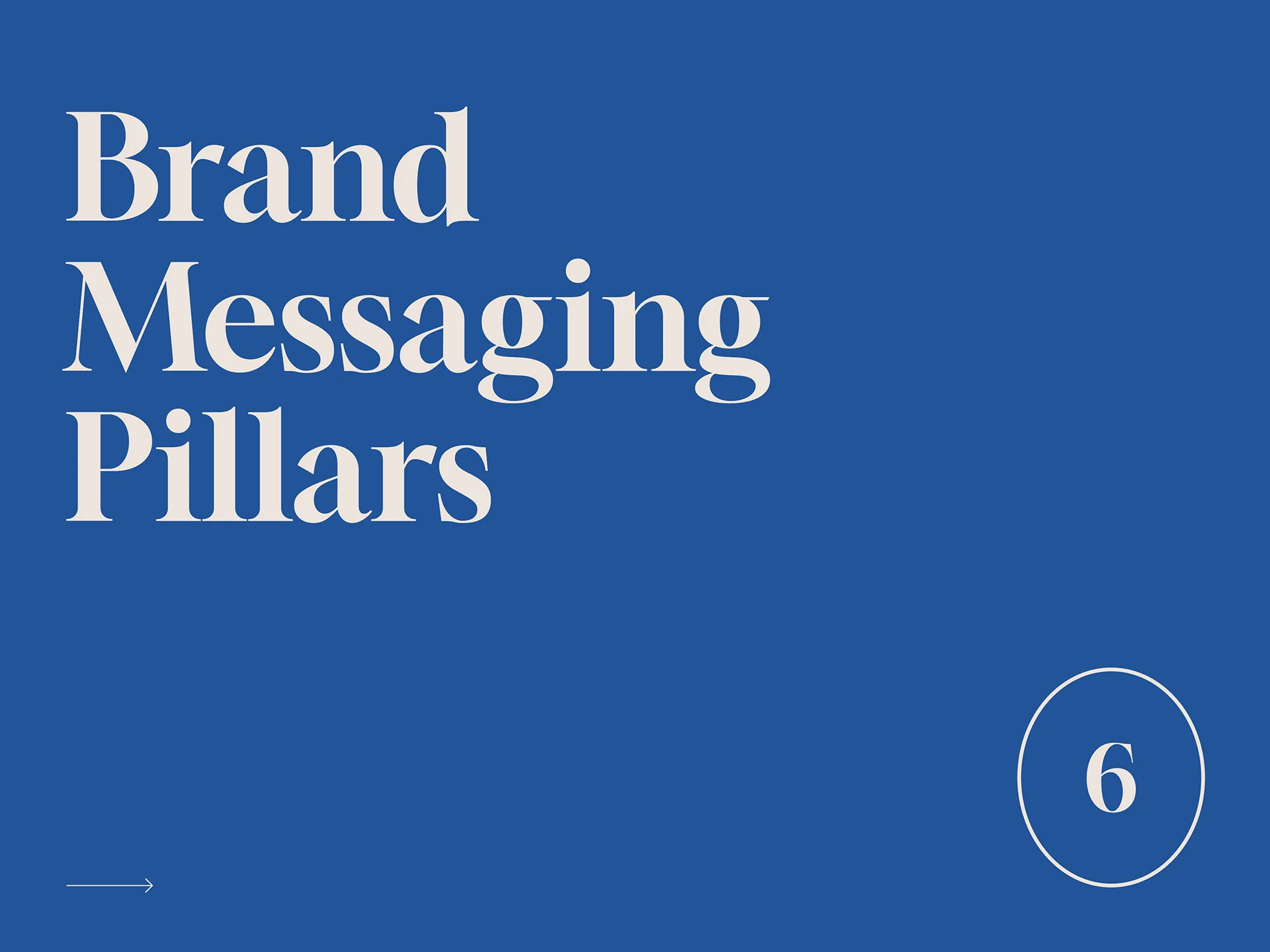 Blue background with white text reading 'Brand Messaging Pillars' and a circled number 6 in the bottom right corner.