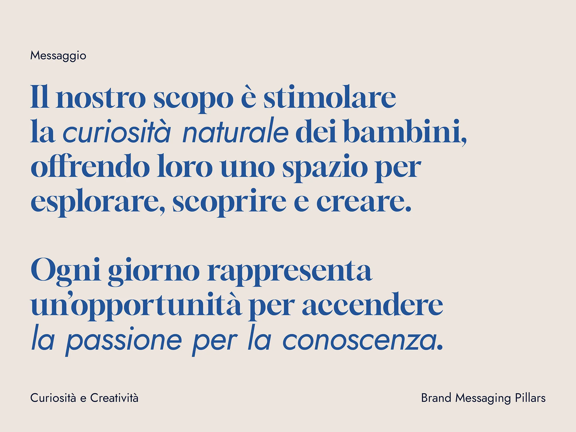Italian text emphasizing the goal to stimulate children's natural curiosity by offering space to explore, discover, and create, and the daily opportunity to ignite passion for knowledge.