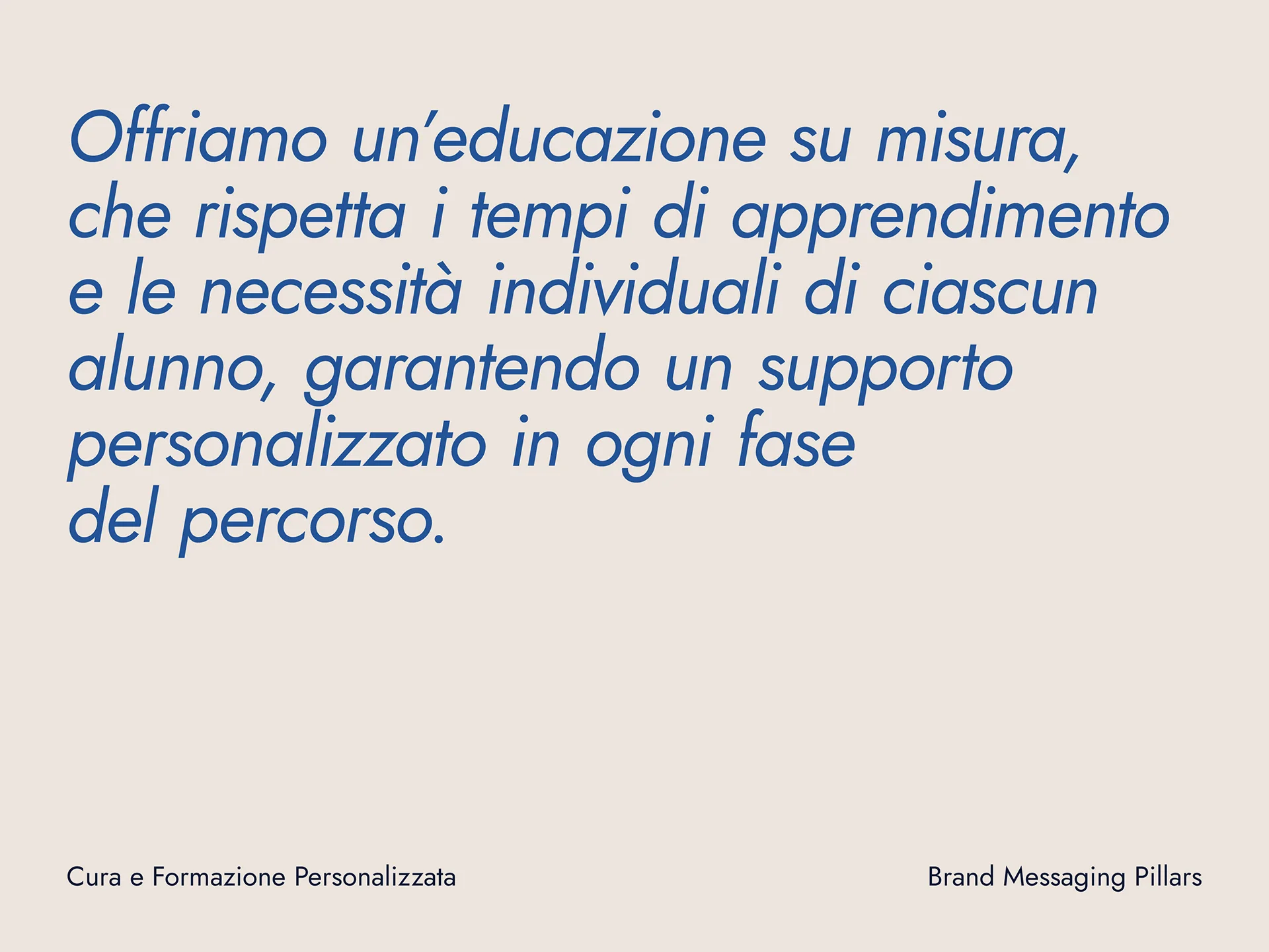 Text in Italian about offering personalized education respecting individual learning times and needs, ensuring support at every stage of the journey.