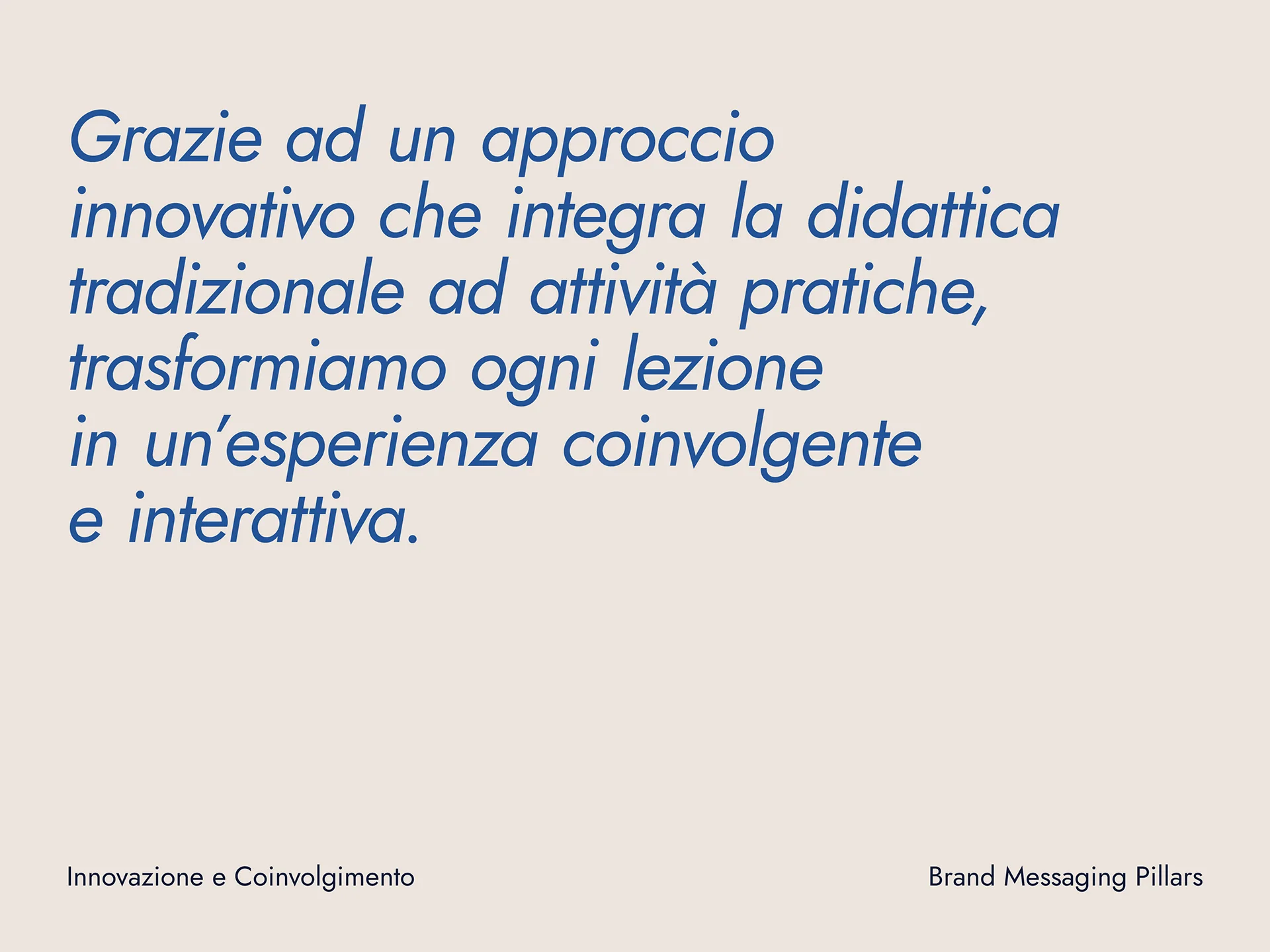 Text in Italian describing an innovative approach integrating traditional teaching with practical activities to create an engaging and interactive learning experience.
