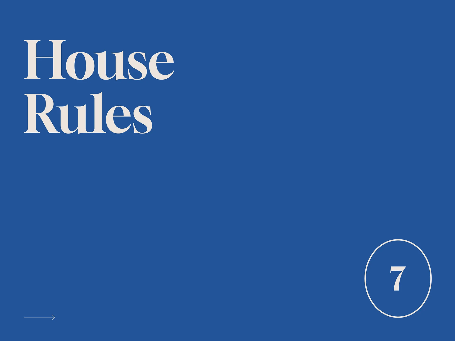 Blue background with large white text 'House Rules' and a white circled number 7 in the bottom right corner.