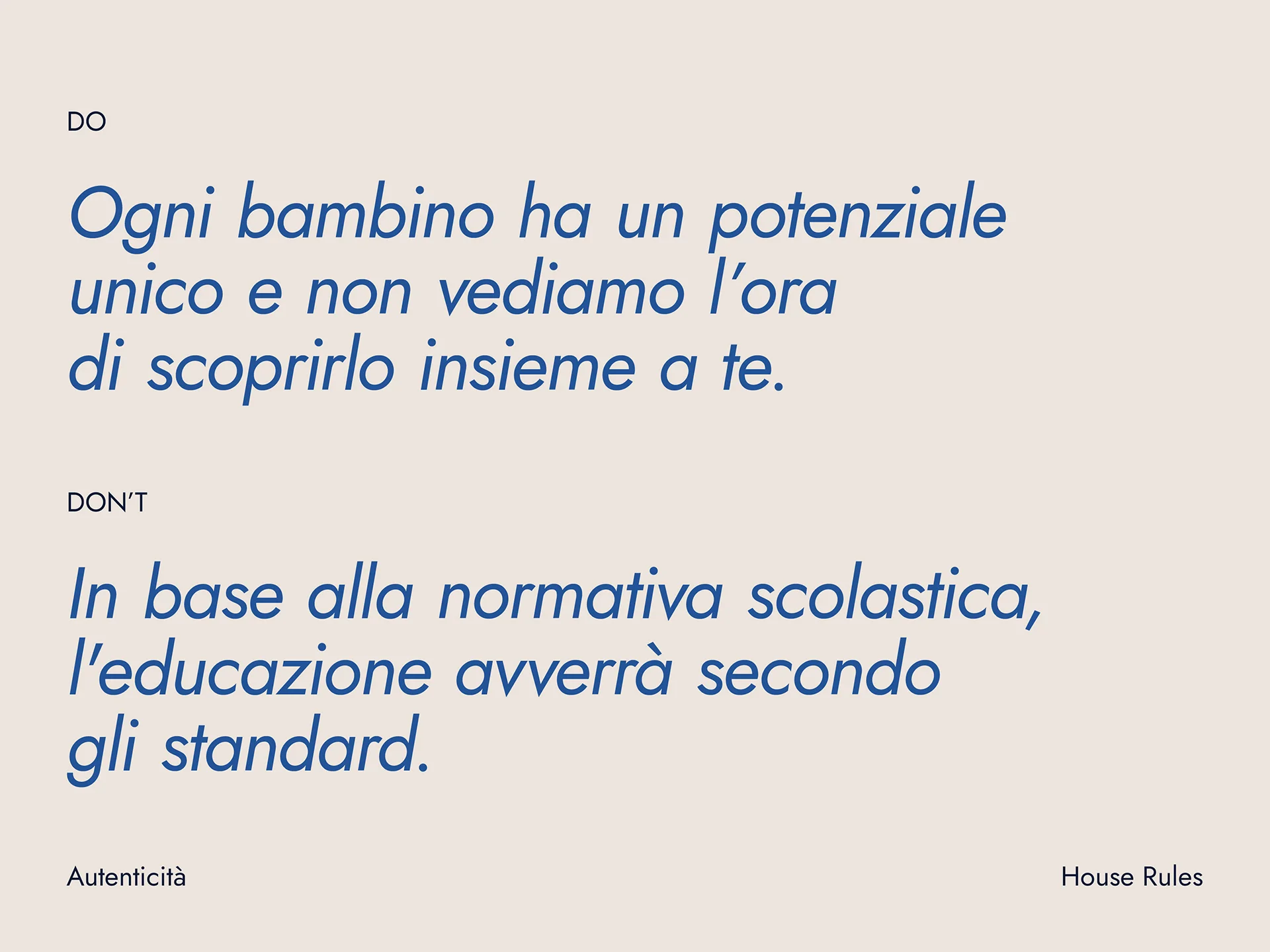 Text in Italian showing a 'Do' and 'Don't' list: Do - Ogni bambino ha un potenziale unico e non vediamo l'ora di scoprirlo insieme a te. Don't - In base alla normativa scolastica, l'educazione avverrà secondo gli standard.