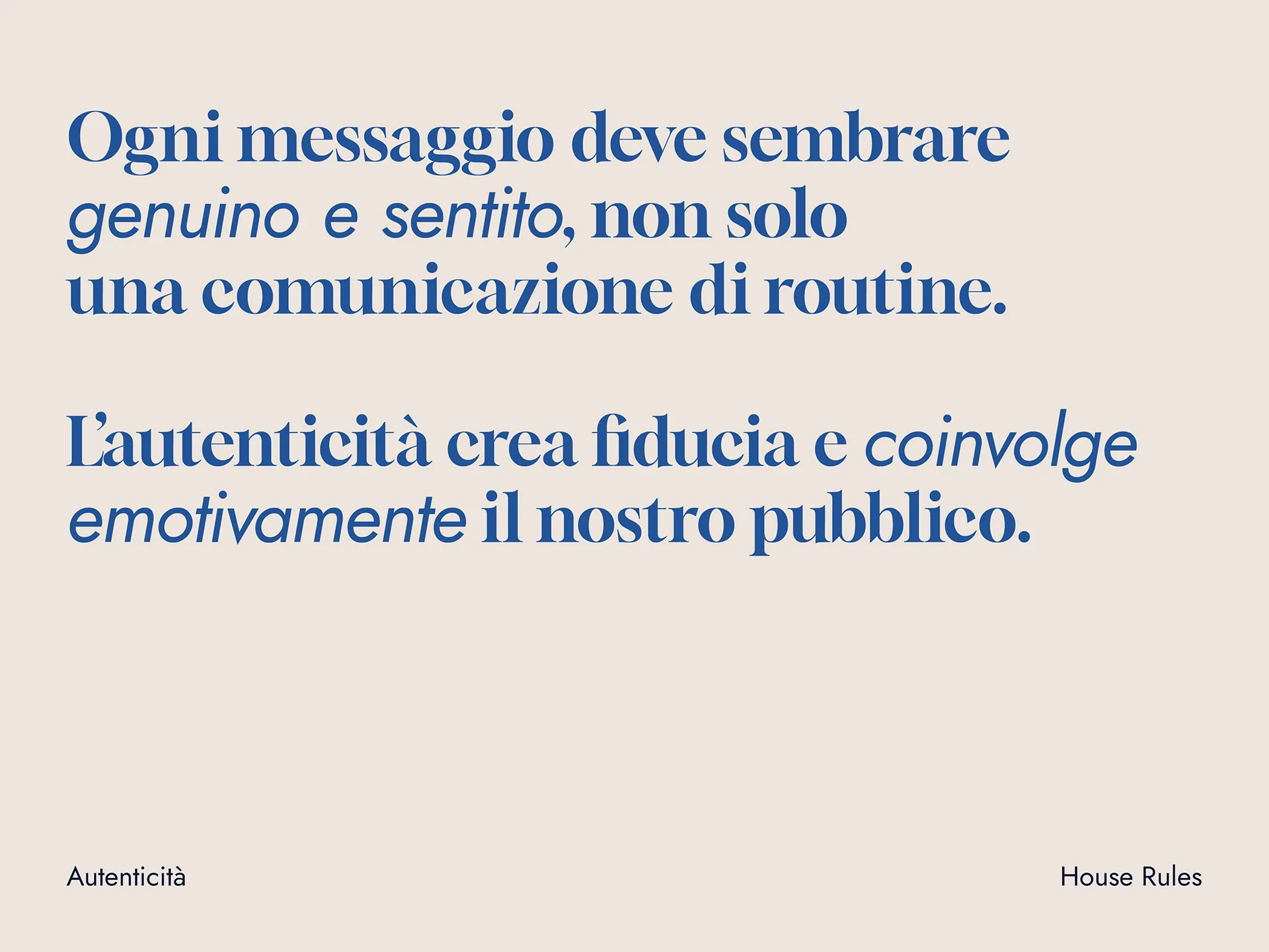 Italian text emphasizing that every message should seem genuine and heartfelt, not just routine communication, highlighting authenticity's role in creating trust and emotional engagement with the audience.
